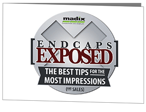 Endcaps Exposed: The Best Tips for the Most Impressions and Sales